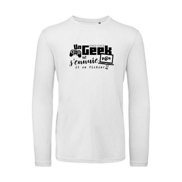 un geek ne s'ennuie pas-T-shirt bio manches longues -thème Geek et humour -B&C - T Shirt organique manches longues -