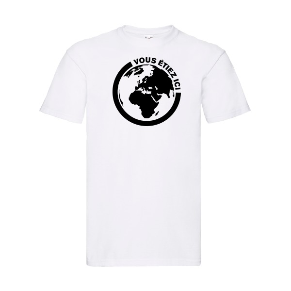 Ici - T-shirt authentique pour Homme -modèle Fruit of the loom 205 g/m² - thème ecologie et humour -