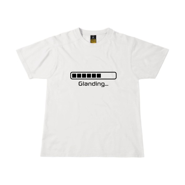 Glanding -tee shirt avec inscription marrante  -B&C - Workwear T-Shirt