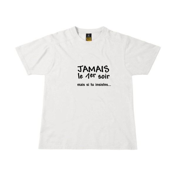 JAMAIS... - T-shirt workwear geek Homme  -B&C - Workwear T-Shirt - Thème geek et gamer -