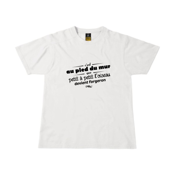 Proverbe à la con - T-shirt workwear - modèle B&C - Workwear T-Shirt -thème vêtement à message -