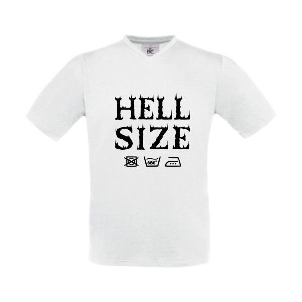 HELL SIZE ! - T-shirt Col V original pour Homme -modèle B&C - Exact V-Neck - thème dark -