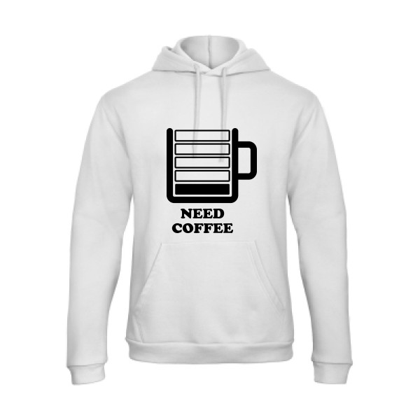 Need Coffee - Sweat capuche original Homme - modèle B&C - Hooded Sweatshirt Unisex  - thème original et inclassable -