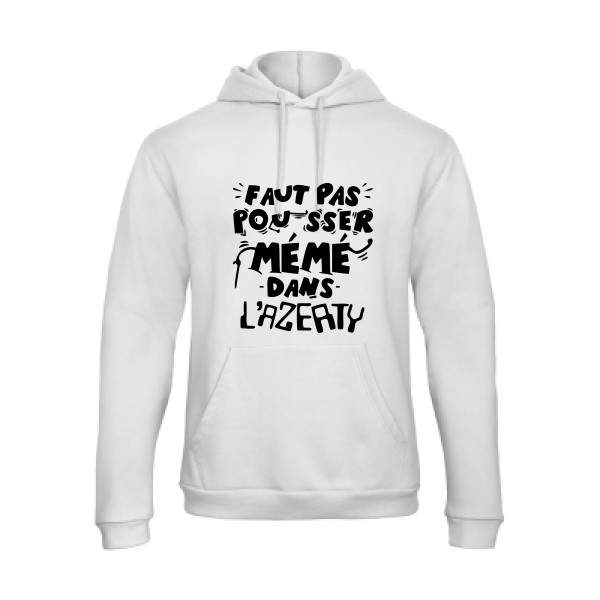 Faut pas pousser mémé dans l'AZERTY - T-shirt drôle mamie-B&C - Hooded Sweatshirt Unisex 