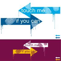 Touch me if you can!