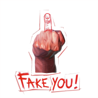 fake you !
