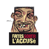 faites sortir l'accusé