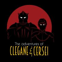 The Adventures Of Clegan and Cersei