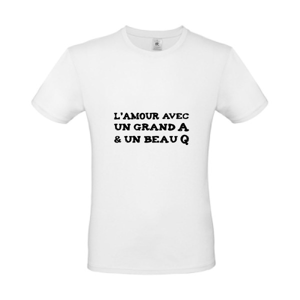T-shirt léger - B&C - E150 - L'Amour avec un grand A et un beau Q !