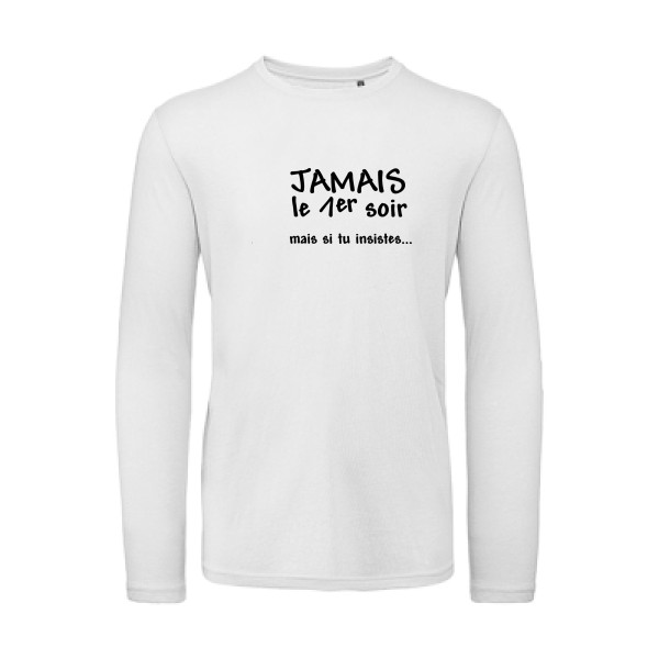 JAMAIS... - T-shirt bio manches longues geek Homme  -B&C - T Shirt organique manches longues - Thème geek et gamer -