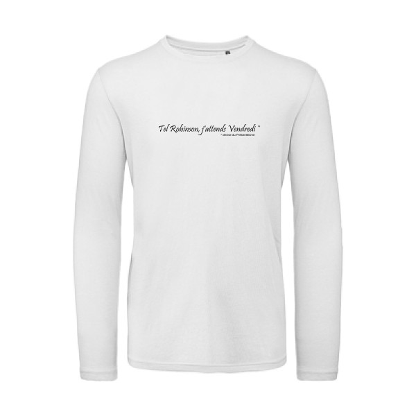 Yes, Vendredi ! - T-shirt bio manches longues  - modèle B&C - T Shirt organique manches longues -thème litterature et humour -