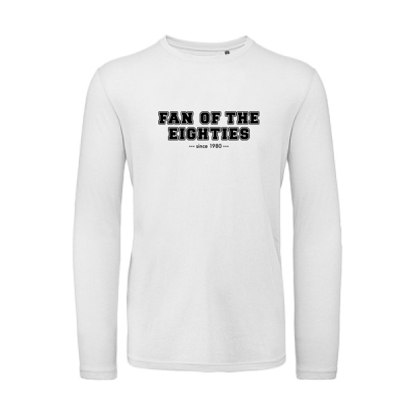 T-shirt bio manches longues original Homme - Fan of the eighties -