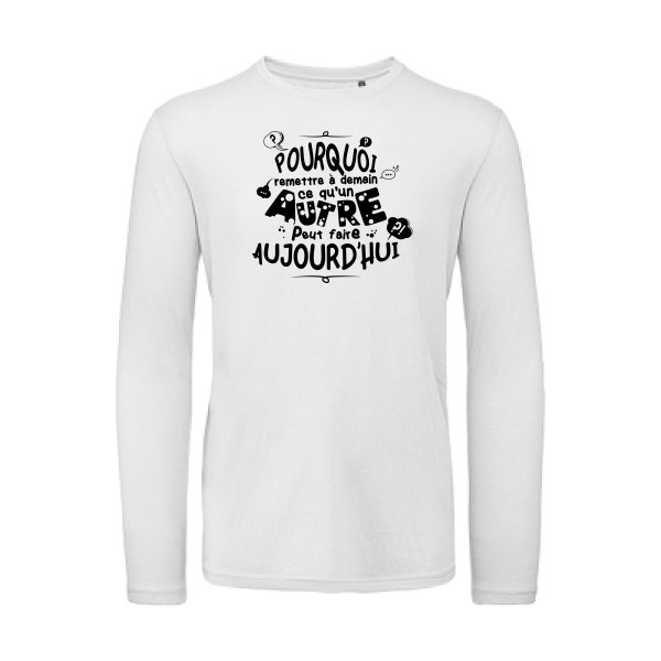 L'art de déléguer- T shirt message Homme  -B&C - T Shirt organique manches longues