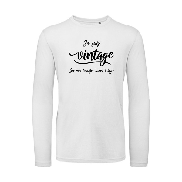 Je suis vintage  -T-shirt bio manches longues vintage Homme -B&C - T Shirt organique manches longues -thème  rétro et vintage - 