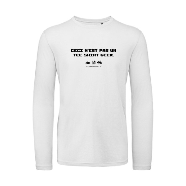 NO GEEK SHIRT - T-shirt bio manches longues Homme à message - B&C - T Shirt organique manches longues - thème humour et bons mots