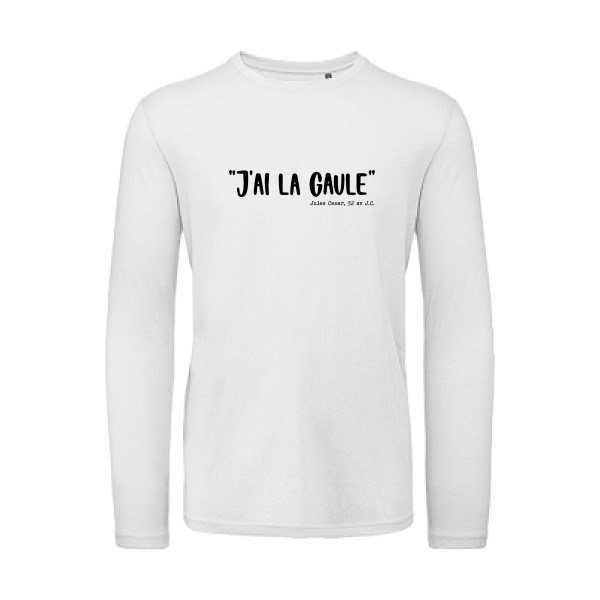 La Gaule! - modèle B&C - T Shirt organique manches longues - T shirt humoristique - thème humour potache -