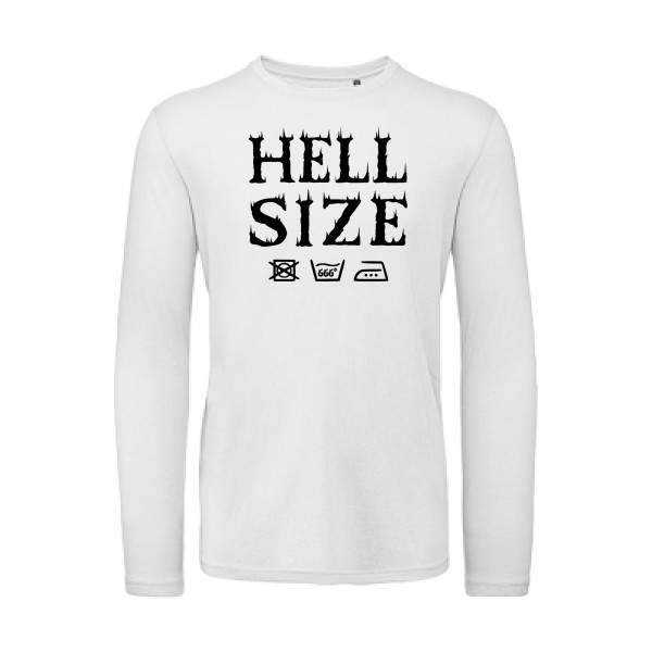 HELL SIZE ! - T-shirt bio manches longues original pour Homme -modèle B&C - T Shirt organique manches longues - thème dark -