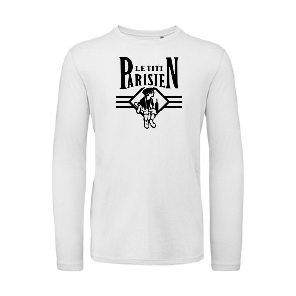 titi parisien -B&C - T Shirt organique manches longues - Vêtement humoristique -