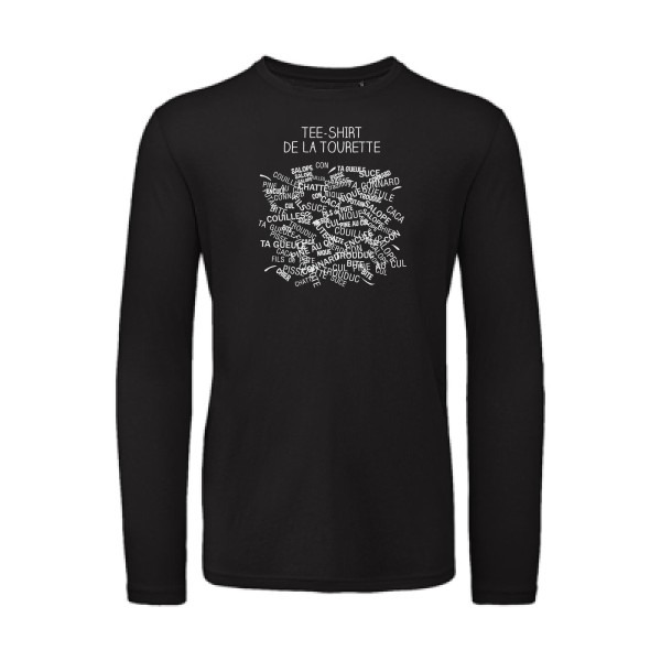 T-Shirt de la Tourette - T-shirt humoristique Homme - modèle B&C - T Shirt organique manches longues-