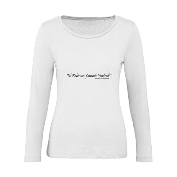 Yes, Vendredi ! - T-shirt femme bio manches longues  - modèle B&C - Inspire LSL women  -thème litterature et humour -