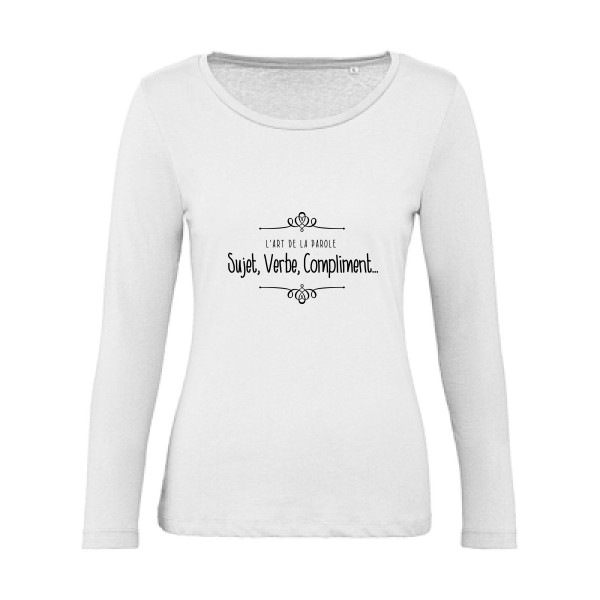 l'art de la parole-T-shirt femme bio manches longues à message -B&C - Inspire LSL women  - thème humoristique-