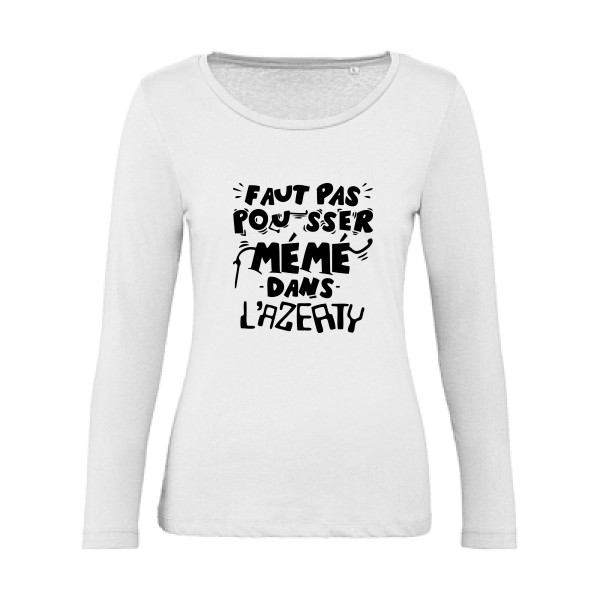 Faut pas pousser mémé dans l'AZERTY - T-shirt drôle mamie-B&C - Inspire LSL women 