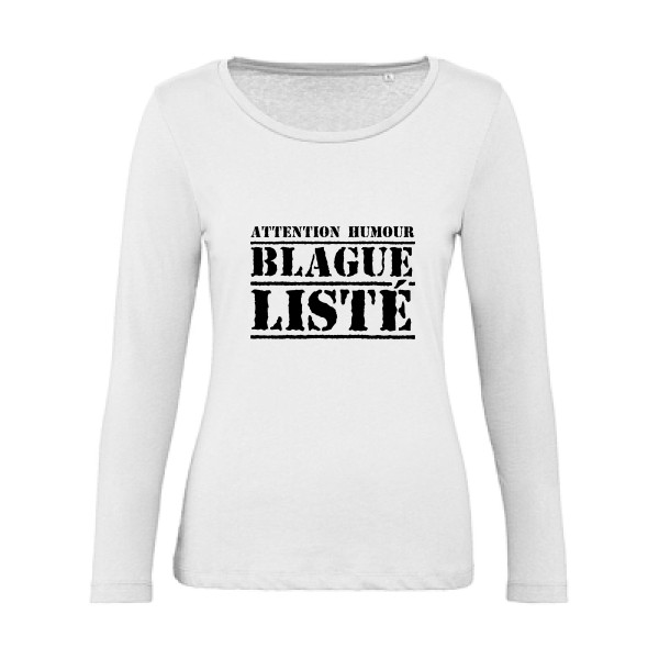T-shirt femme bio manches longues original Femme  - BLAGUE LISTÉ - 