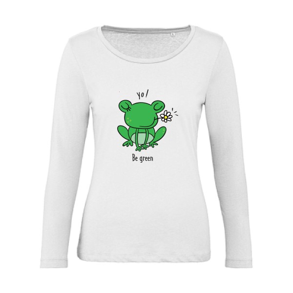 Be Green  - Tee shirt humoristique Femme - modèle B&C - Inspire LSL women  - thème humour et animaux -