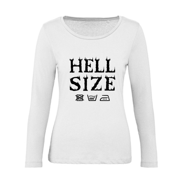 HELL SIZE ! - T-shirt femme bio manches longues original pour Femme -modèle B&C - Inspire LSL women  - thème dark -