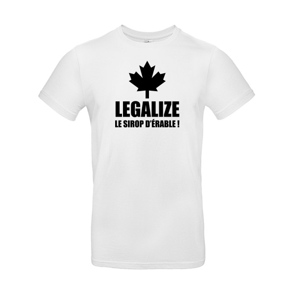 Legalize le sirop d'érable-T shirt phrases droles-B&C - E190