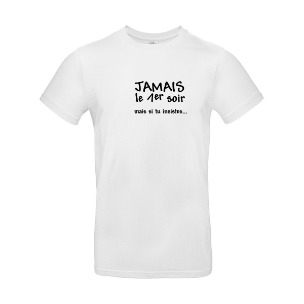 JAMAIS... - T-shirt geek Homme  -B&C - E190 - Thème geek et gamer -