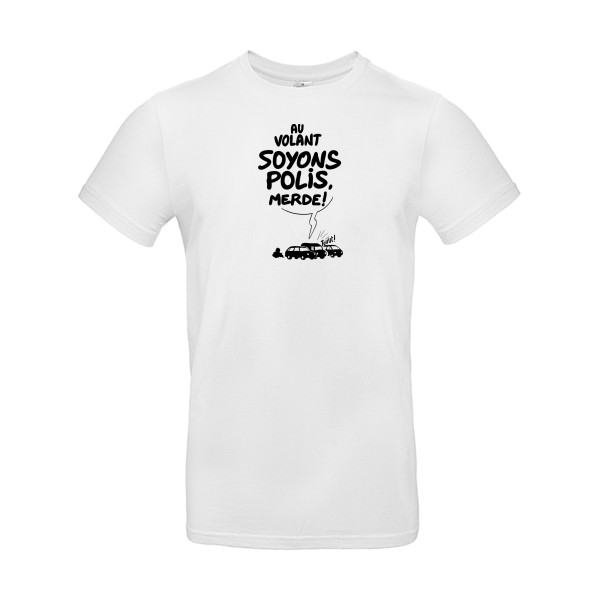 Soyons polis - T-shirt automobile Homme  -B&C - E190 - Thème automobile et société -