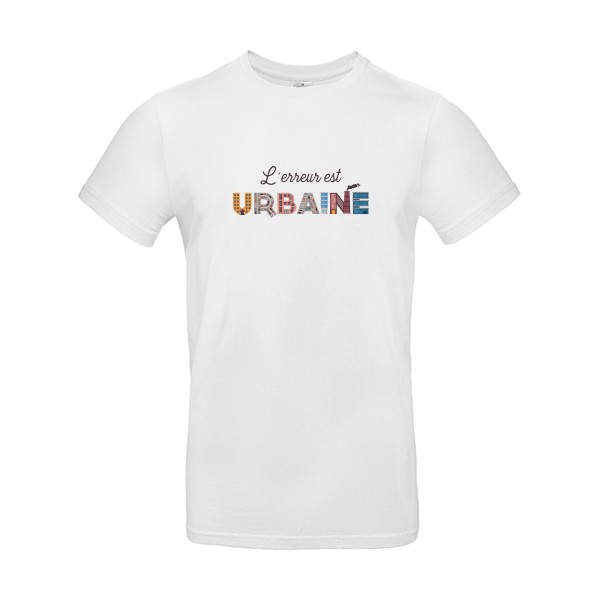 L'erreur est urbaine -T-shirt cool- Homme -B&C - E190 -thème  ecologie - 