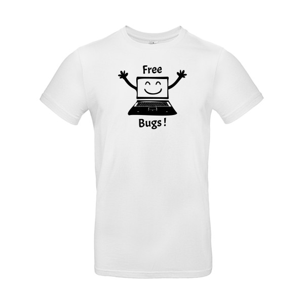 FREE BUGS ! - T-shirt Homme - Thème Geek -B&C - E190-