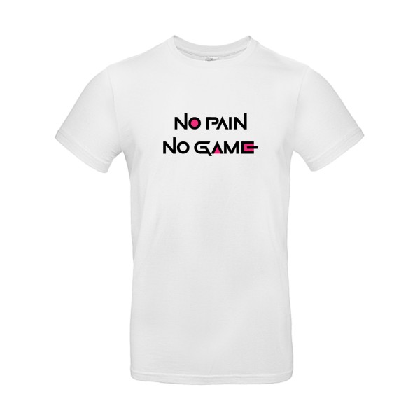 NO PAIN NO GAME ! - B&C - E190 Homme - thème parodie et cinema -