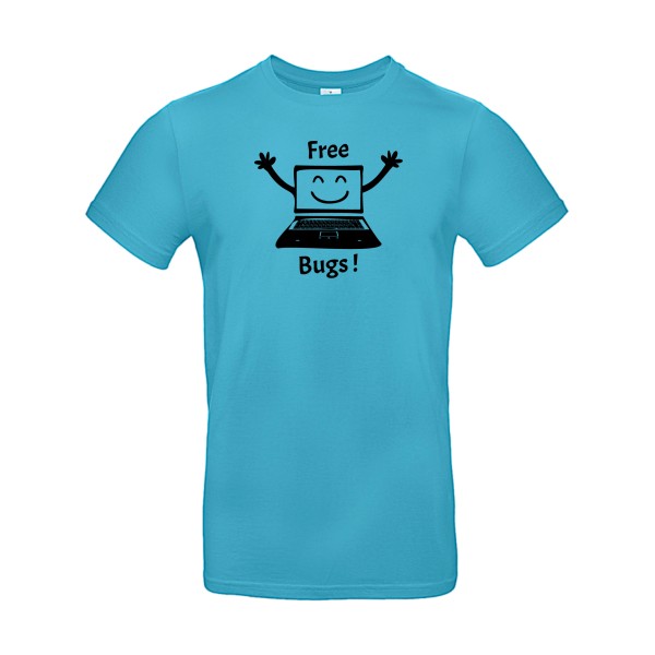 T shirt Geek   - FREE BUGS ! -B&C - E190