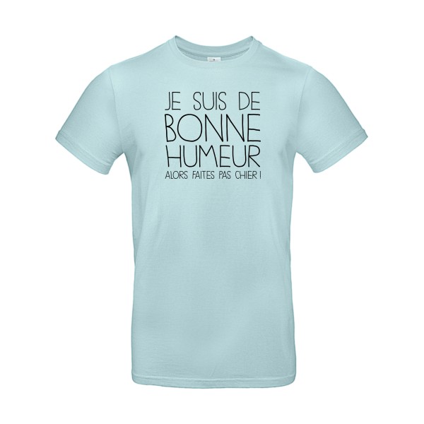 BONNE HUMEUR -T-shirt Message Drole