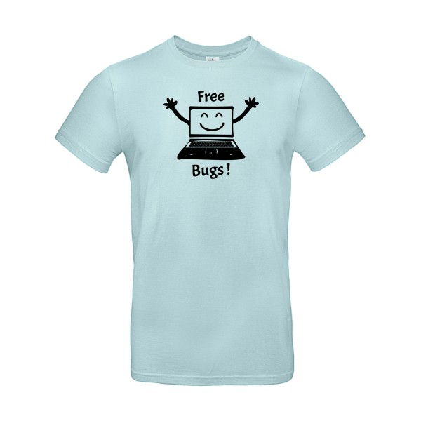 T shirt Geek   - FREE BUGS ! -B&C - E190