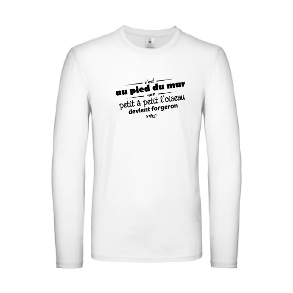 Proverbe à la con - T-shirt manches longues léger - modèle B&C - E150 LSL -thème vêtement à message -