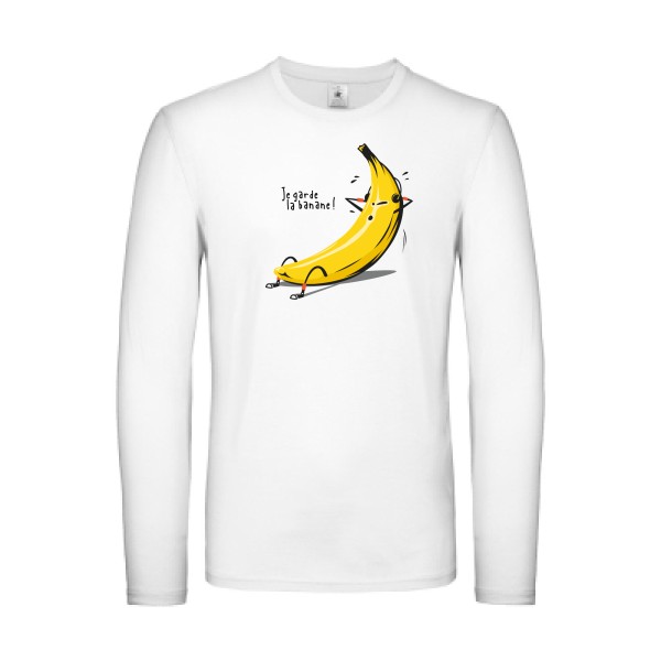 Je garde la banane ! - T-shirt manches longues léger drôle et cool Homme  -B&C - E150 LSL - Thème original et drôle -
