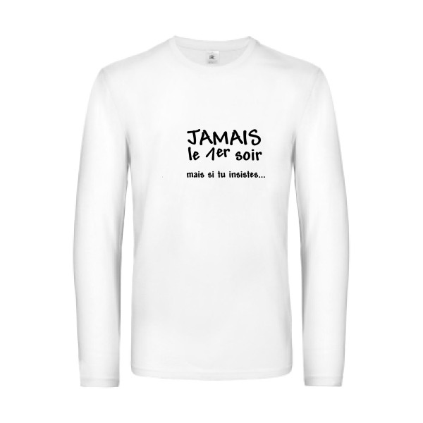 JAMAIS... - T-shirt manches longues geek Homme  -B&C - E190 LSL - Thème geek et gamer -