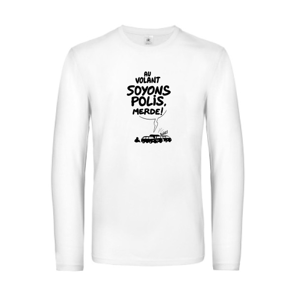 Soyons polis - T-shirt manches longues automobile Homme  -B&C - E190 LSL - Thème automobile et société -