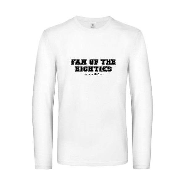 T-shirt manches longues original Homme - Fan of the eighties -