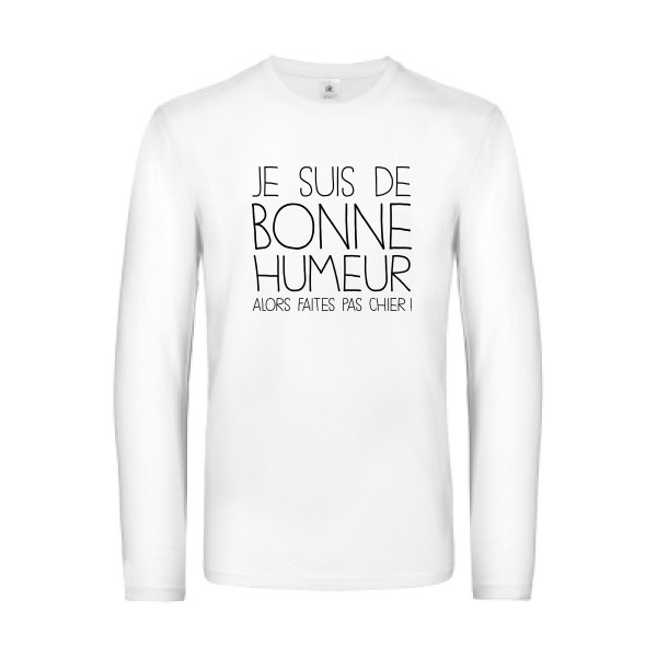 BONNE HUMEUR-T-shirt manches longues -thème tee shirt à message -B&C - E190 LSL -