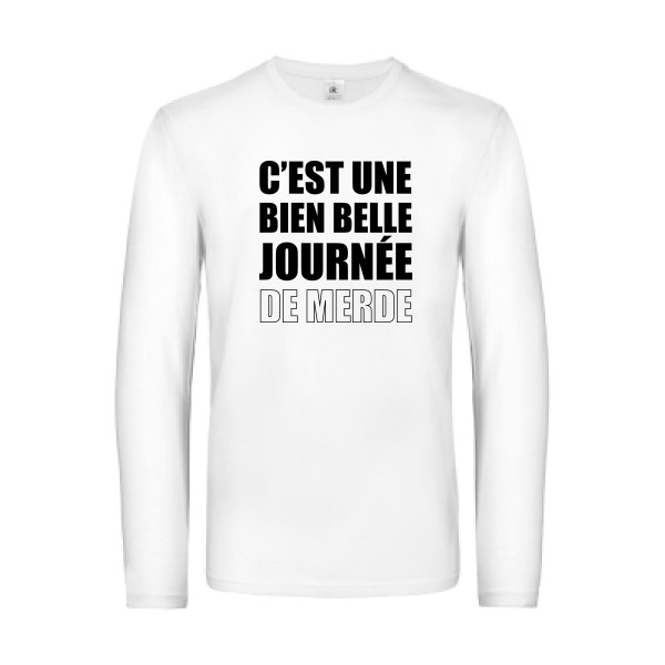 Journée de m...- T shirt humoristique -B&C - E190 LSL