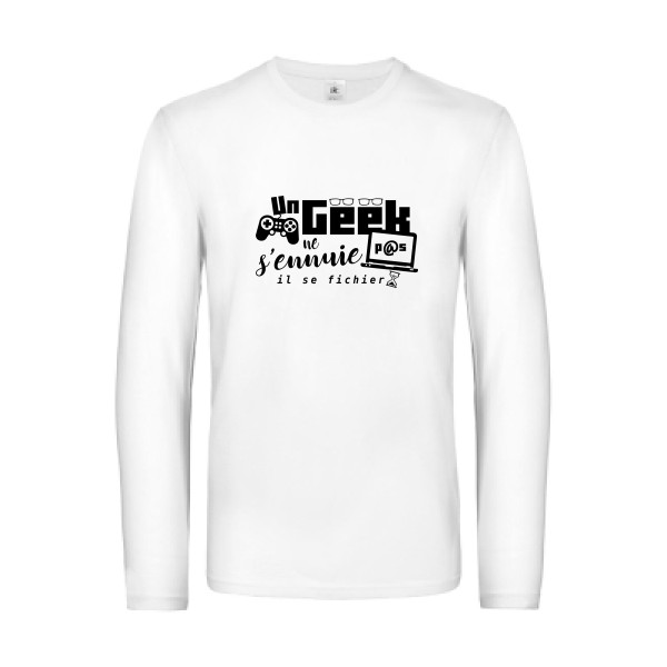 un geek ne s'ennuie pas-T-shirt manches longues -thème Geek et humour -B&C - E190 LSL -
