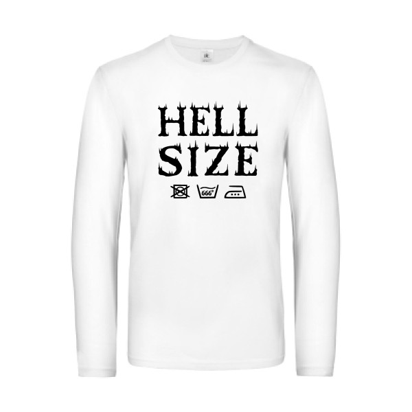 HELL SIZE ! - T-shirt manches longues original pour Homme -modèle B&C - E190 LSL - thème dark -