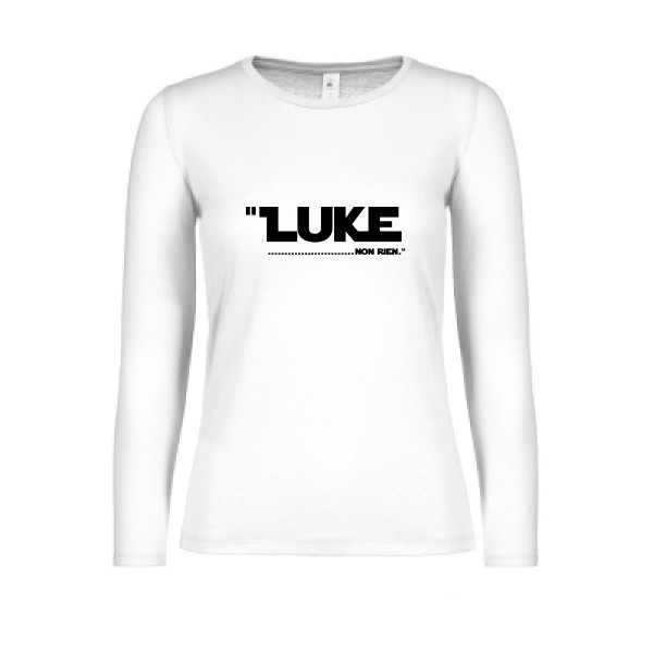 Luke... - Tee shirt original Femme -B&C - E150 LSL women 
