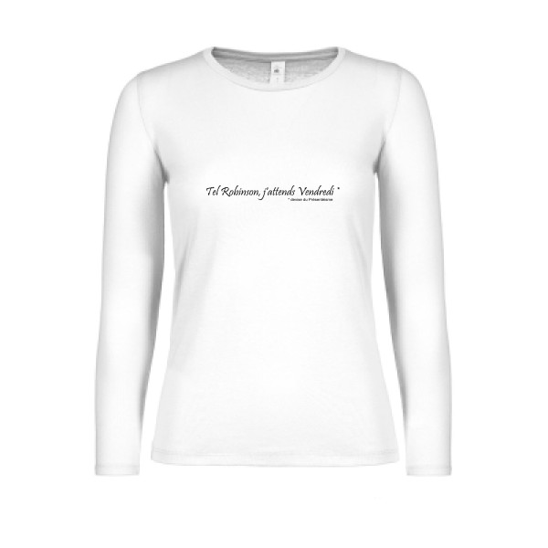 Yes, Vendredi ! - T-shirt femme manches longues léger  - modèle B&C - E150 LSL women  -thème litterature et humour -
