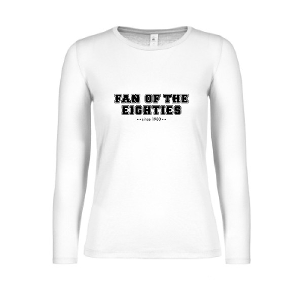 T-shirt femme manches longues léger original Femme - Fan of the eighties -